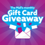 Monthly Gift Card Giveaway